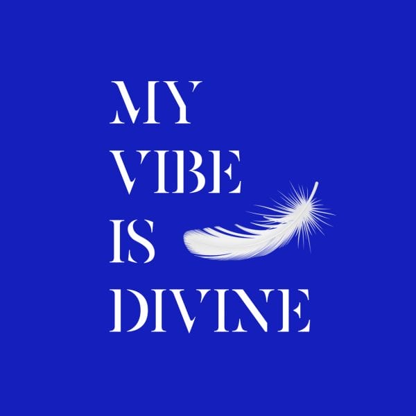 My Vibe is Divine